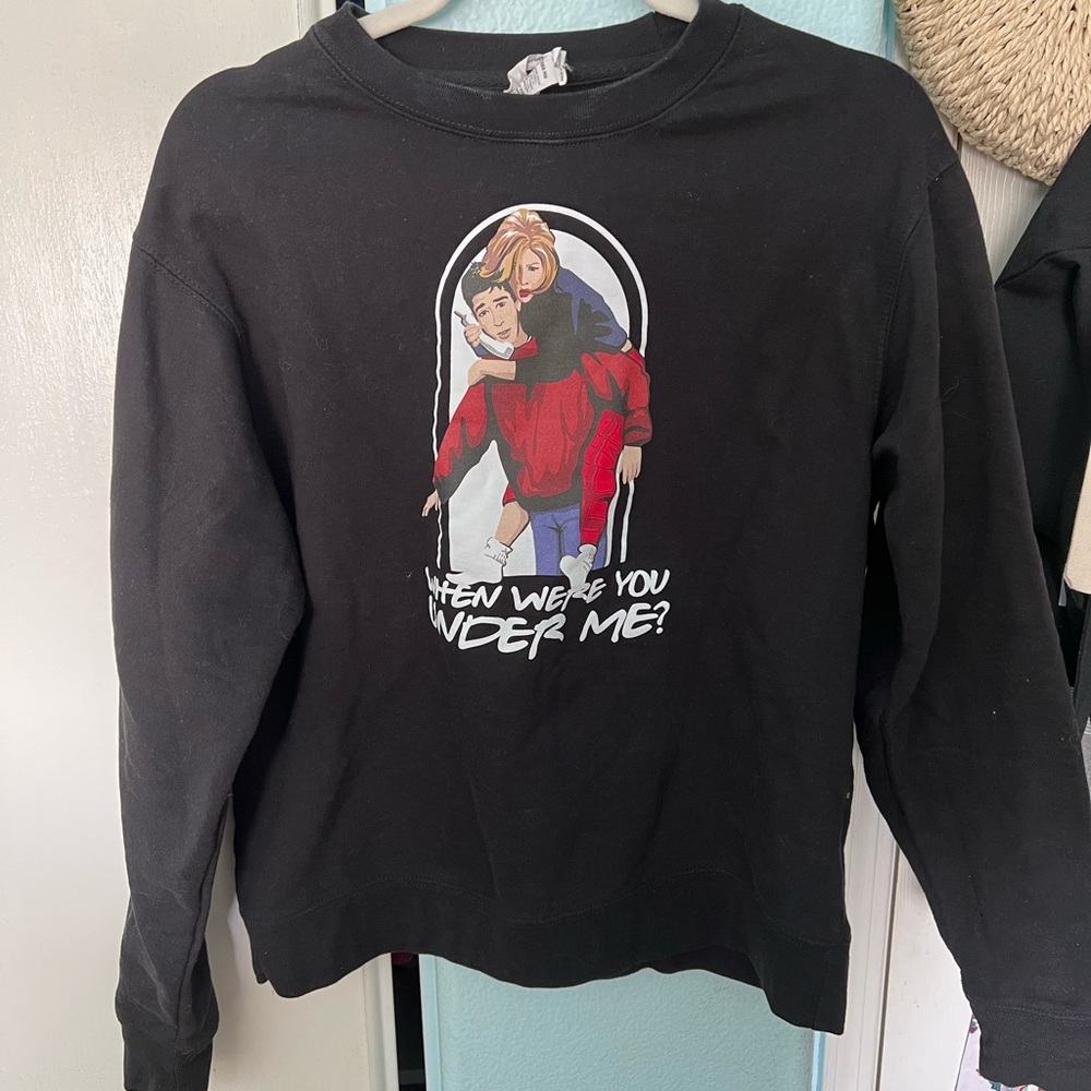 S Friends When Were You Under Me Sweater